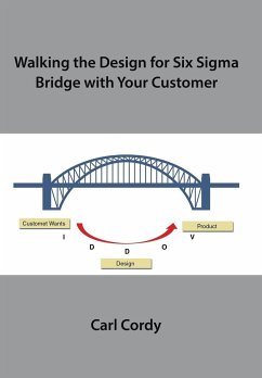 Walking the Design for Six Sigma Bridge with Your Customer - Cordy, Carl