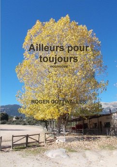 Ailleurs pour toujours - Gottwalles, Roger