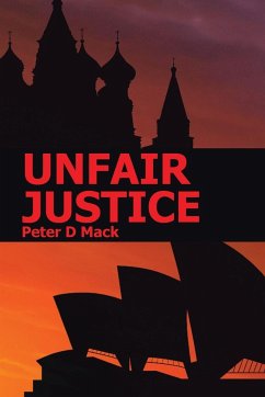 Unfair Justice - Mack, Peter D