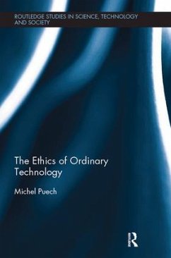 The Ethics of Ordinary Technology - Puech, Michel