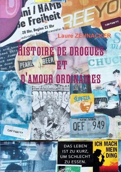 Histoire de drogues et d'amour ordinaires - Zehnacker, Laure