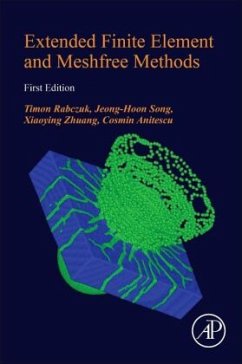 Extended Finite Element and Meshfree Methods - Rabczuk, Timon;Song, Jeong-Hoon;Zhuang, Xiaoying