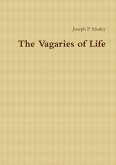 The Vagaries of Life