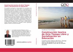 Construcción teorica de Ocio Tiempo Libre y Socialización en Educación