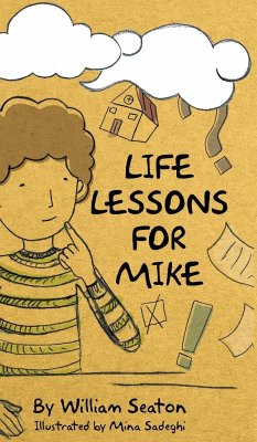 Life Lessons for Mike - Seaton, William