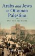 Arabs and Jews in Ottoman Palestine - Bild 1