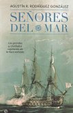 Señores del mar : los grandes y olvidados capitanes de la Real Armada