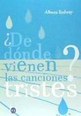 ¿De dónde vienen las canciones tristes?