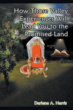 How Those Valley Experiences Will Lead You to the Promised Land