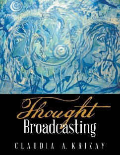 Thought Broadcasting - Krizay, Claudia A.