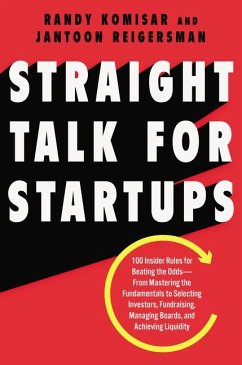 Straight Talk for Startups - Komisar, Randy; Reigersman, Jantoon