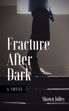 Fracture After Dark (eBook, ePUB) - Jolley, Shawn