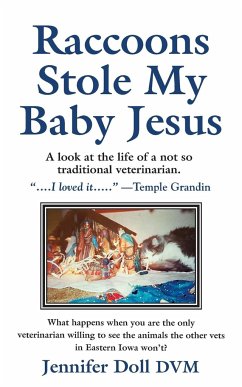 Raccoons Stole My Baby Jesus - Doll, DVM Jennifer