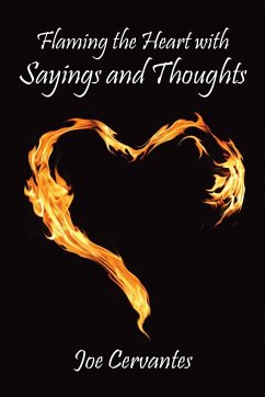 Flaming the Heart with Sayings and Thoughts - Cervantes, Joe