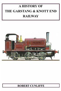 A History Of The Garstang & Knott End Railway - Cunliffe, Robert