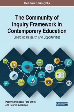 The Community of Inquiry Framework in Contemporary Education - Semingson, Peggy; Smith, Pete; Anderson, Henry I.