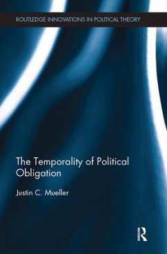 The Temporality of Political Obligation - Mueller, Justin C