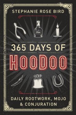 365 Days of Hoodoo - Bird, Stephanie Rose