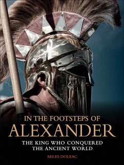 In the Footsteps of Alexander (eBook, ePUB) - Doleac, Miles