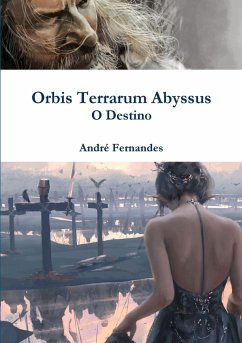 Orbis Terrarum Abyssus - O Destino - Fernandes, André