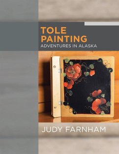 Tole Painting Adventures in Alaska - Farnham, Judy