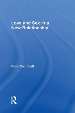 Love and Sex in a New Relationship - Campbell, Cate