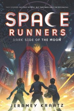 Space Runners: Dark Side of the Moon - Kraatz, Jeramey