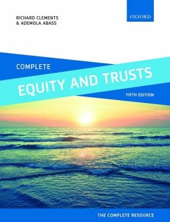 Complete Equity and Trusts - Clements, Richard (Leader in International Partnerships for Law, Lea; Abass, Ademola (Head of the African Centre for Peace and Security Tr