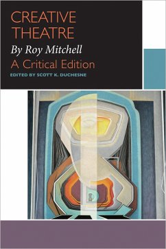 Creative Theatre, by Roy Mitchell - Mitchell, Roy