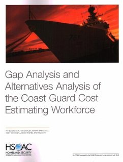 Gap Analysis and Alternatives Analysis of the Coast Guard Cost Estimating Workforce - Blickstein, Irv; Conley, Tim; Tannehill, Brynn; Schendt, Abby; Etchegaray, Jason Michel