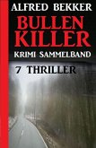Krimi Sammelband Bullenkiller: 7 Thriller (eBook, ePUB)