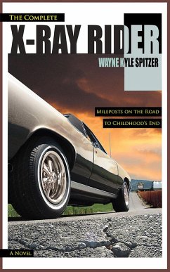 Cover The Complete X-Ray Rider: Mileposts on the Road to Childhood's End (eBook, ePUB)