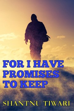 For I Have Promises to Keep (eBook, ePUB) - Tiwari, Shantnu