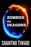Zombies vs Dragons (I Hate Zombies) (eBook, ePUB) Zombies vs Dragons (I Hate Zombies) (eBook, ePUB)