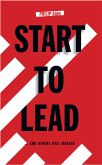 Start To Lead… and Others Will Manage (eBook, ePUB)