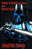 The Case of the AI Suicide (eBook, ePUB) The Case of the AI Suicide (eBook, ePUB)