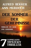 Sammelband 7 Mystery Thriller - Der Sommer der Geheimnisse (eBook, ePUB) Sammelband 7 Mystery Thriller - Der Sommer der Geheimnisse (eBook, ePUB)