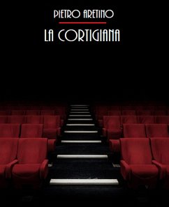 La Cortigiana (eBook, ePUB) - Aretino, Pietro