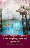 Tales of Prophet Lot (Pbuh) & The People of Sodom and Gomorrah (eBook, ePUB)