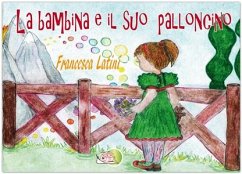 La bambina e il suo palloncino (eBook, PDF) - Latini, Francesca