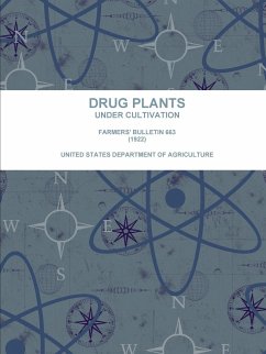 Drug Plants Under Cultivation. Farmers' Bulletin 663 (1922) - United States Department Of Agriculture