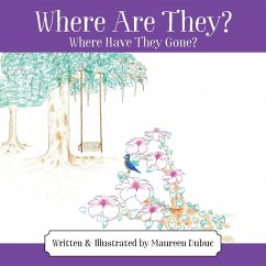 Where Are They? Where Have They Gone? - Dubuc, Maureen