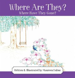 Where Are They? Where Have They Gone? - Dubuc, Maureen
