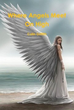 Where Angels Meet On High - Griffith, Colin