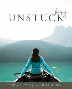 Living Unstuck: Finding Your Joy - Bruenning, Jeannie; Hunt, Anita