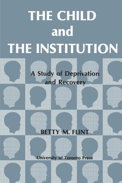 The Child and the Institution - Flint, Betty