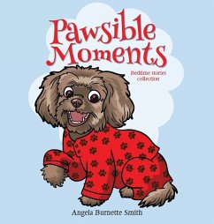 Pawsible Moments - Smith, Angela Burnette