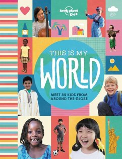 Lonely Planet Kids This Is My World - Kids, Lonely Planet