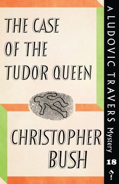 The Case of the Tudor Queen - Bush, Christopher