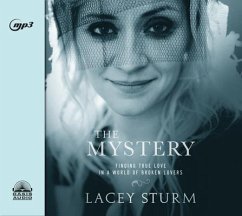 The Mystery: Finding True Love in a World of Broken Lovers - Sturm, Lacey